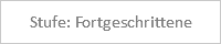 Stufe: Fortgeschrittene